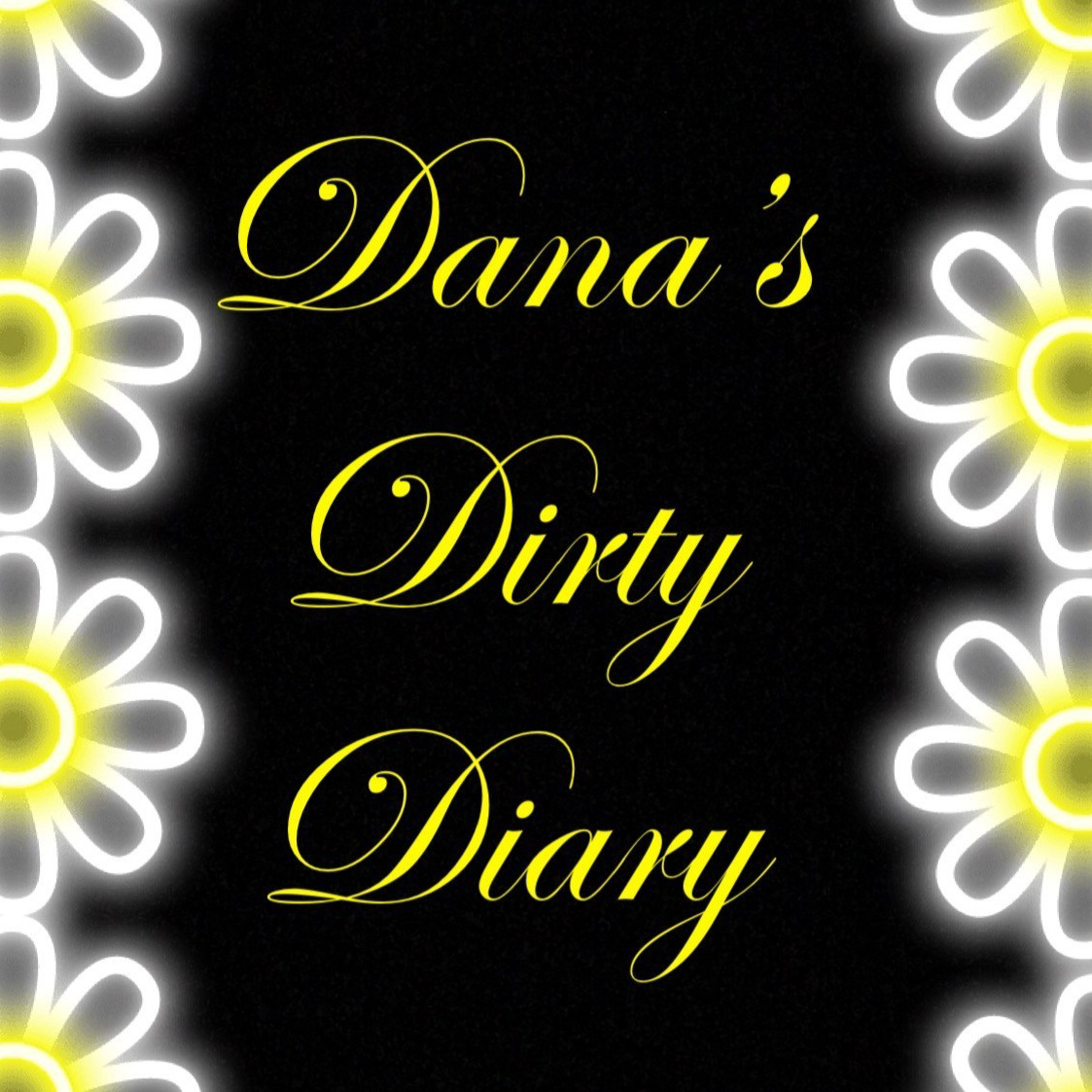 Dana’s Dirty Diary